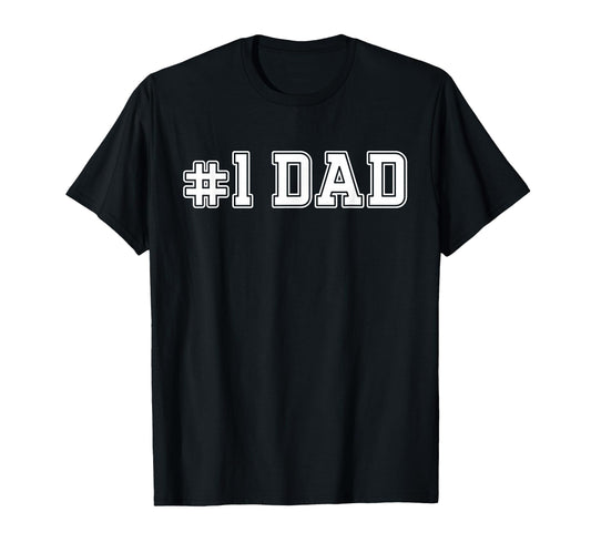1 Dad Best Dad Fathers Day Number T-Shirt - Casual Everyday Wear Unisex - T-Shirt, Sweatshirt, Hoodie