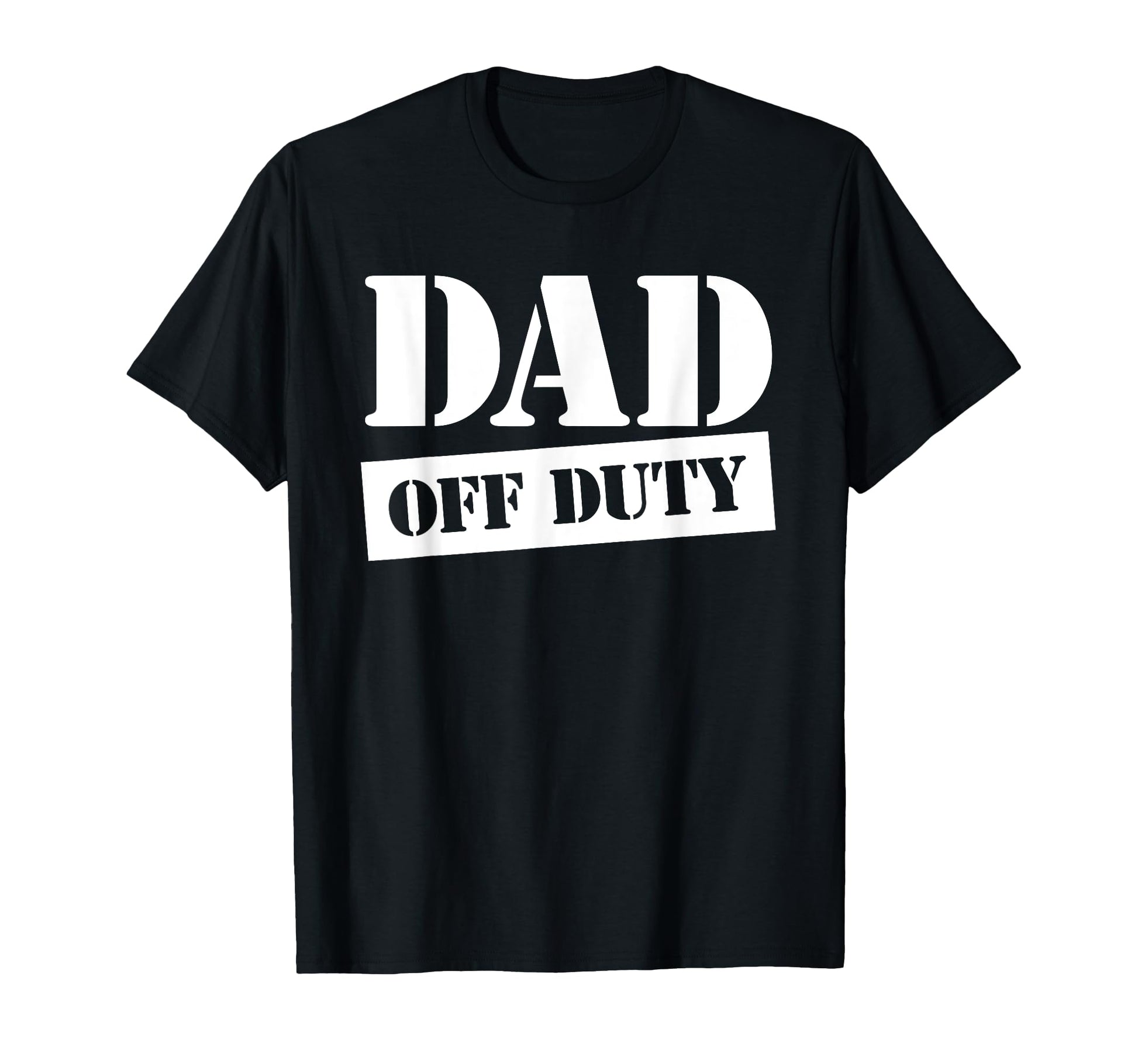 Mens Dad Off Duty Funny Army Fathers Day T-Shirt - Graphic Print Unisex - T-Shirt, Sweatshirt, Hoodie