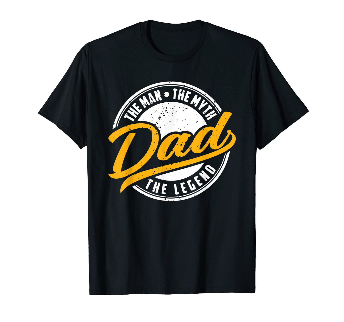Mens Dad Myth Legend Funny Father Gifts T-Shirt - Fun Novelty Design Unisex - T-Shirt, Sweatshirt, Hoodie