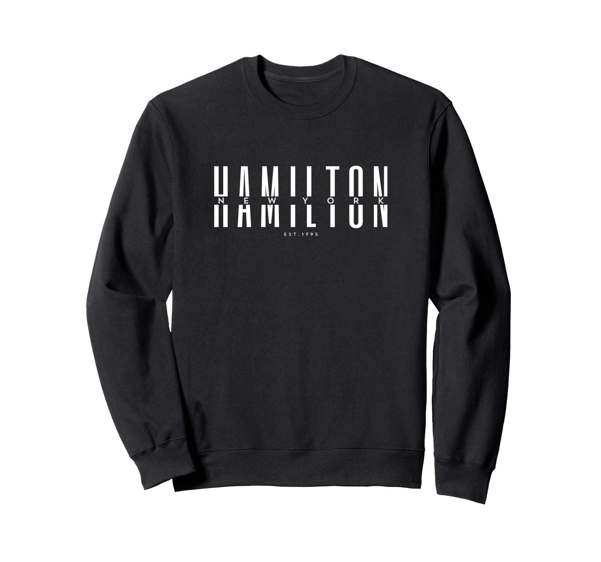 Hamilton New York Nyc America Sweatshirt - Fun Novelty Design Unisex - T-Shirt, Sweatshirt, Hoodie