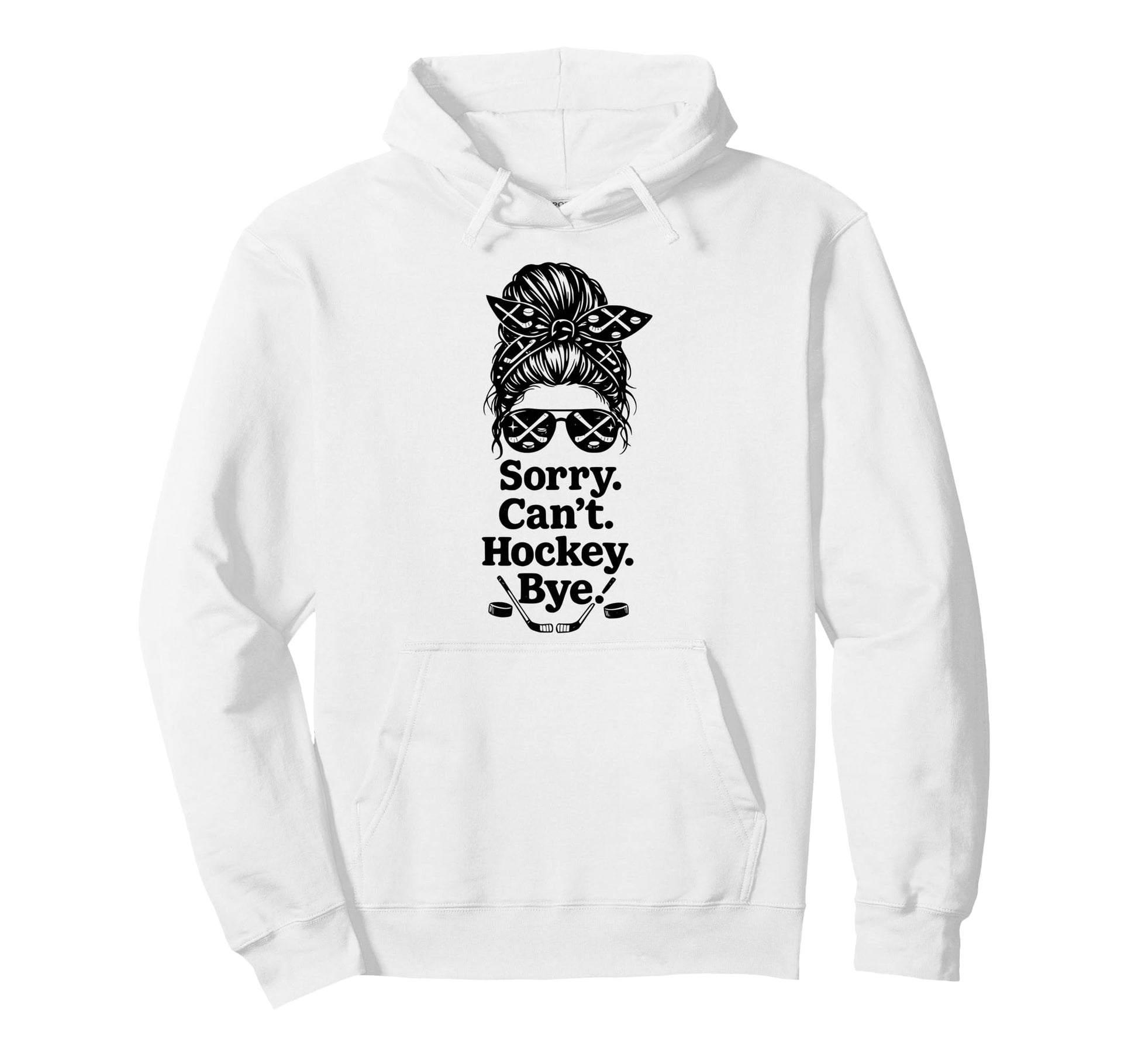 Sorry Cant Hockey Bye Funny Hockey Hoodie - Minimalist Print Men Women - T-Shirt, Sweatshirt, Hoodie
