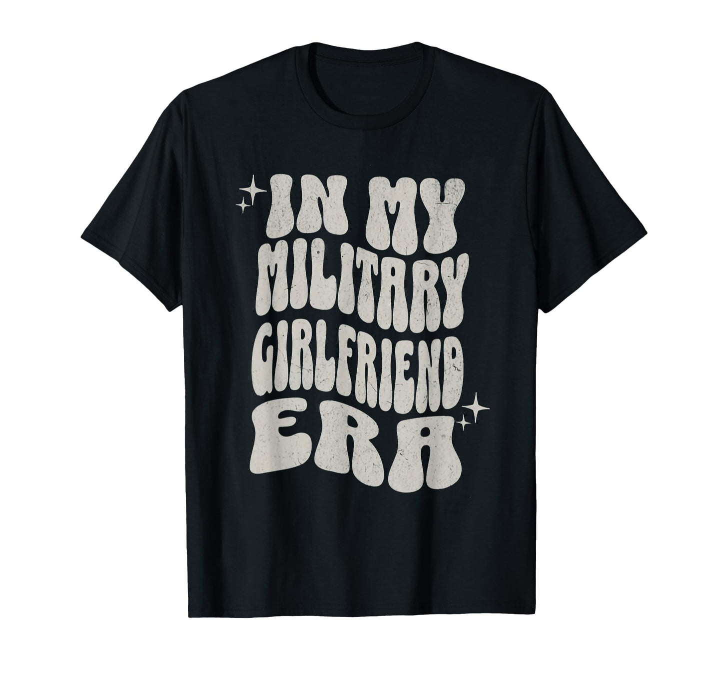 Groovy My Military Girlfriend Era T-Shirt - Streetwear Style for Adults - T-Shirt, Sweatshirt, Hoodie