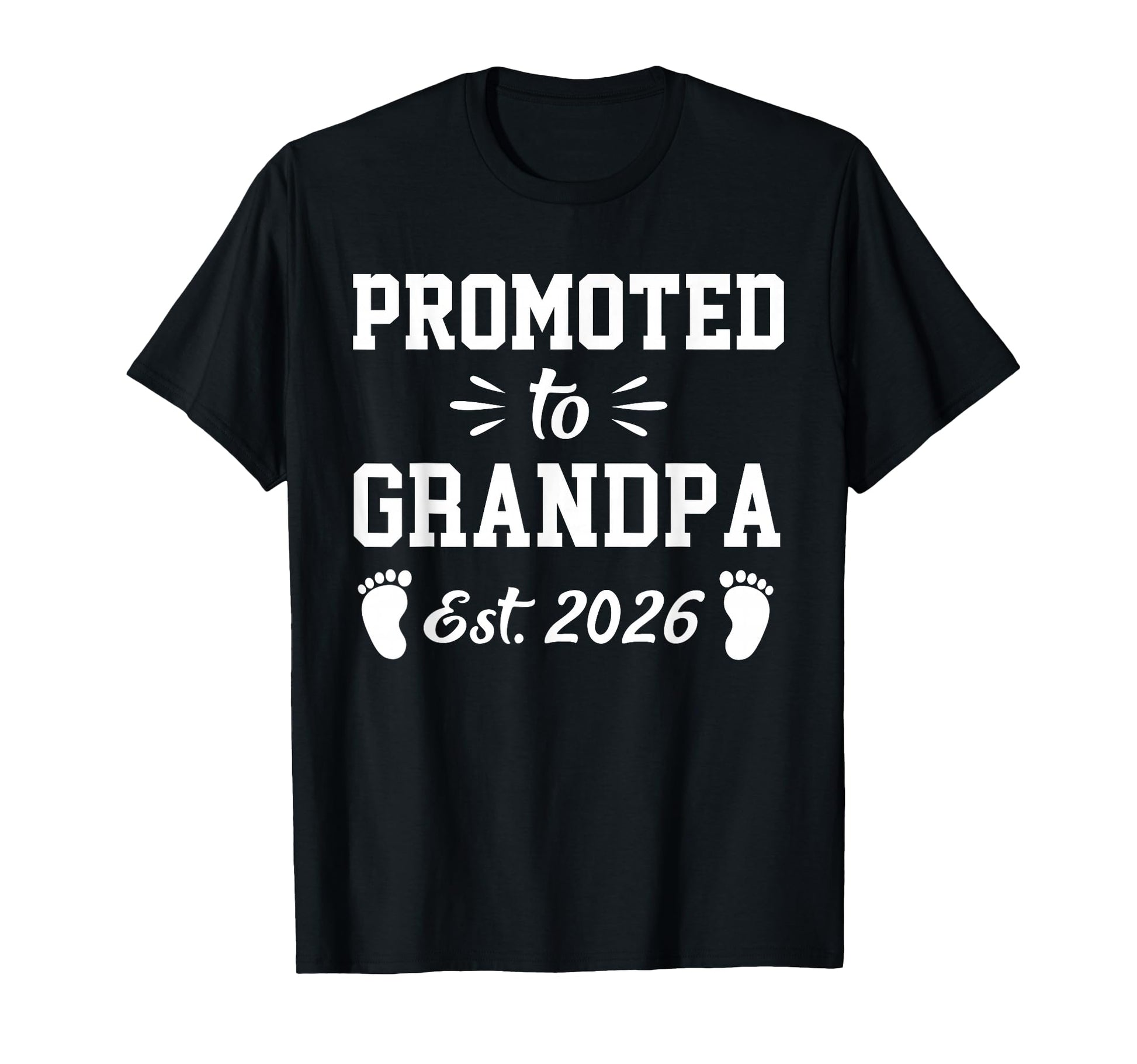 Grandpa 2026 Promoted To Grandpa Est T-Shirt - Minimalist Print Men Women - T-Shirt, Sweatshirt, Hoodie