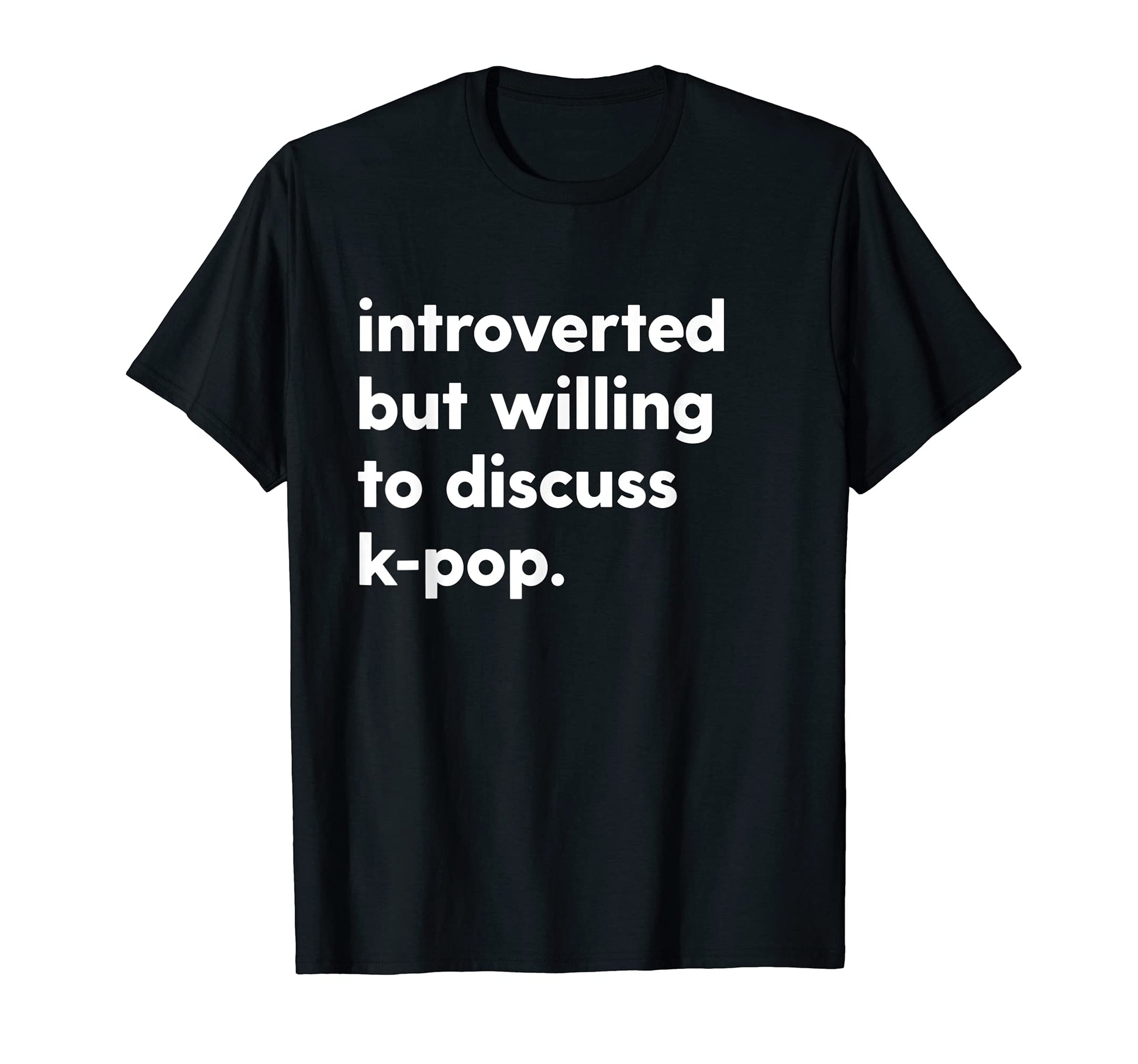 Introverted But Willing To Discuss T-Shirt - Fun Novelty Design for Adults - T-Shirt, Sweatshirt, Hoodie