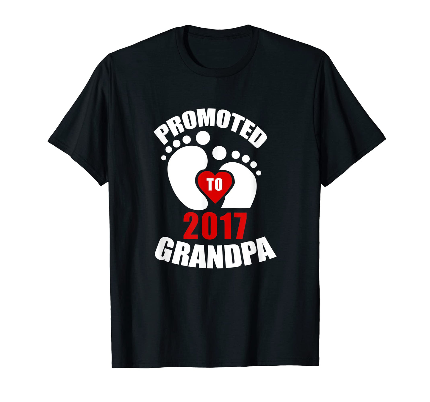 Mens Promoted To Grandpa 2017 Grandpas T-Shirt - Trendy Graphic for Adults - T-Shirt, Sweatshirt, Hoodie