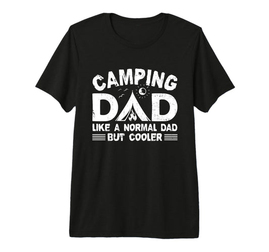 Camping Dad Funny Camper Fathers Day T-Shirt - Graphic Print Unisex - T-Shirt, Sweatshirt, Hoodie
