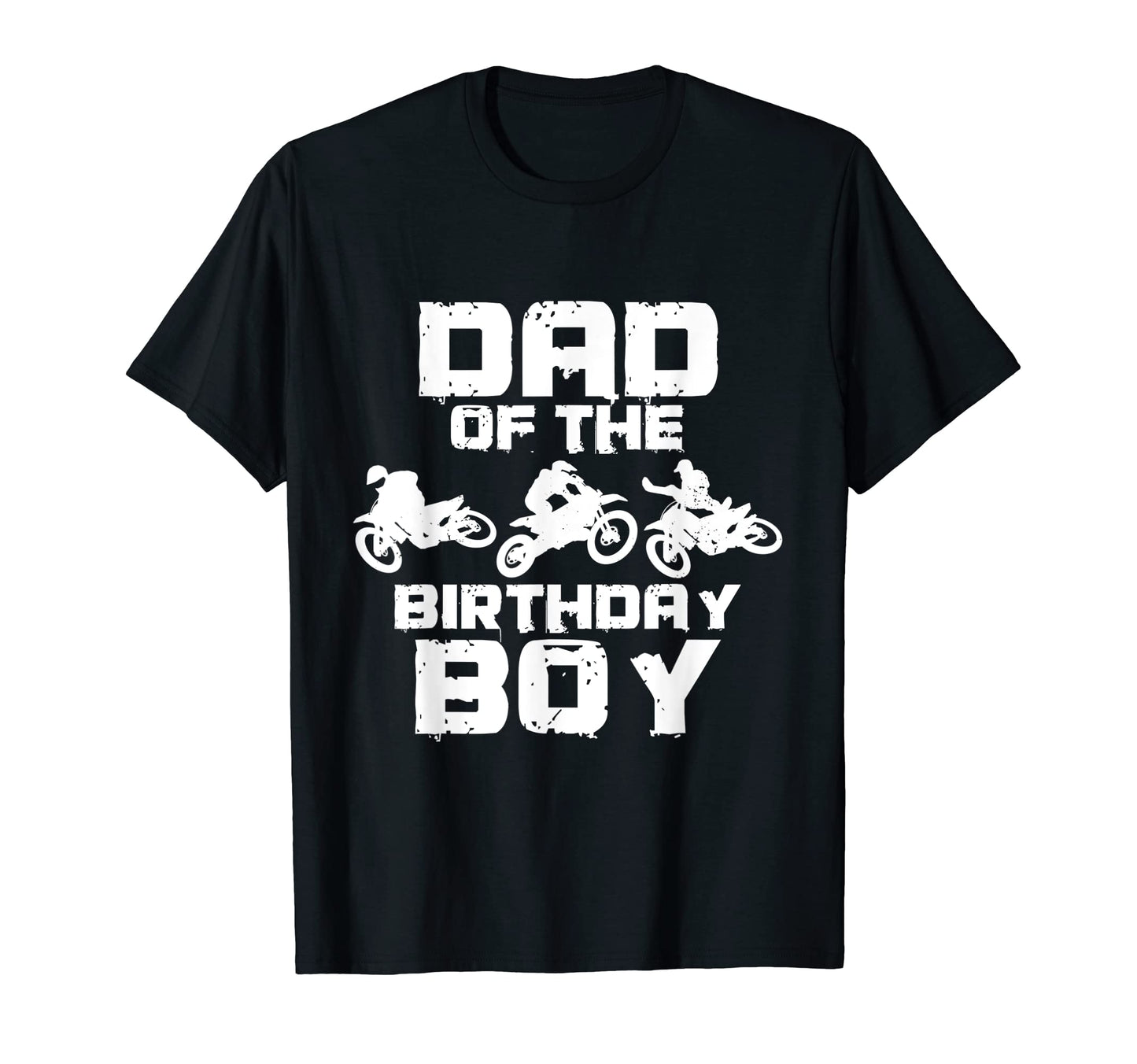 Dad Birthday Dirt Bike Motocross T-Shirt - Streetwear Style Men Women - T-Shirt, Sweatshirt, Hoodie