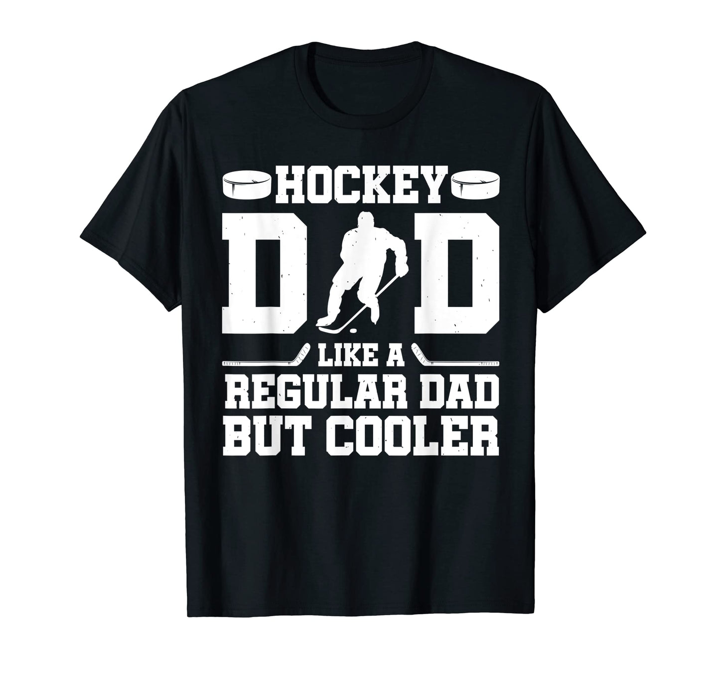 Hockey Dad Like Regular Dad But Cooler T-Shirt - Trendy Graphic Men Women - T-Shirt, Sweatshirt, Hoodie