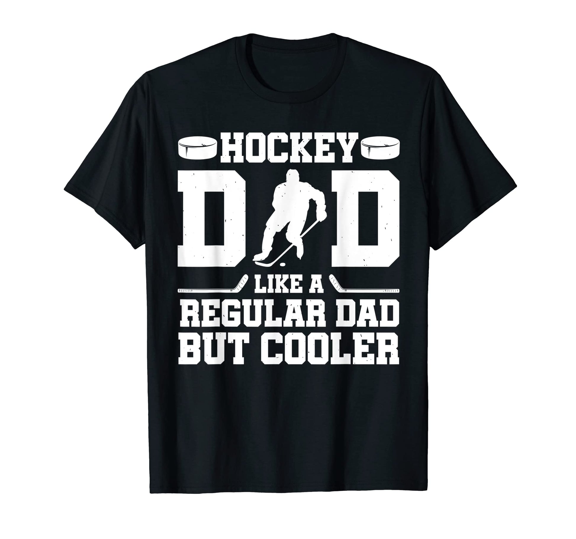 Hockey Dad Like Regular Dad But Cooler T-Shirt - Trendy Graphic Men Women - T-Shirt, Sweatshirt, Hoodie