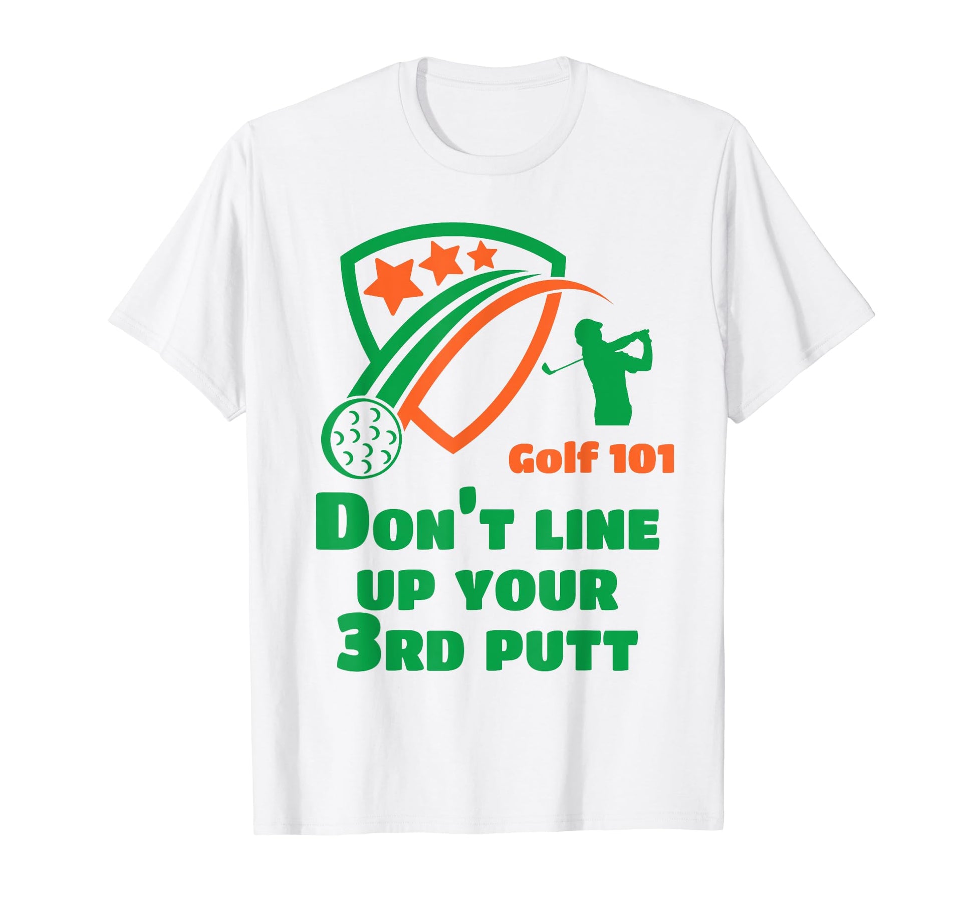 Golf 101 Golfing 3 Putt Putter Lets Par T-Shirt - Trendy Graphic Men Women - T-Shirt, Sweatshirt, Hoodie
