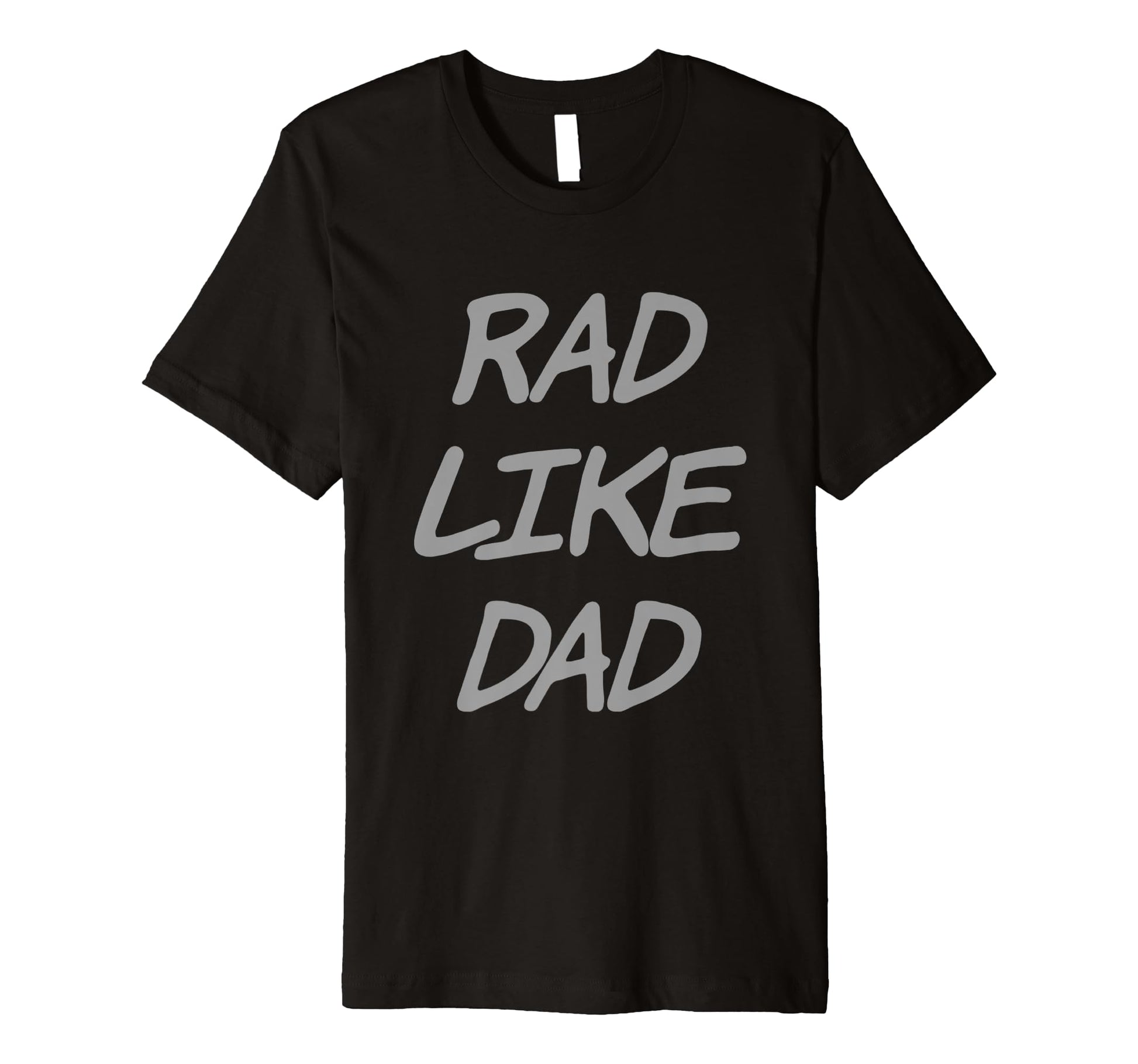 Funny Text Rad Like Dad Joke T-Shirt - Fun Novelty Design for Adults - T-Shirt, Sweatshirt, Hoodie