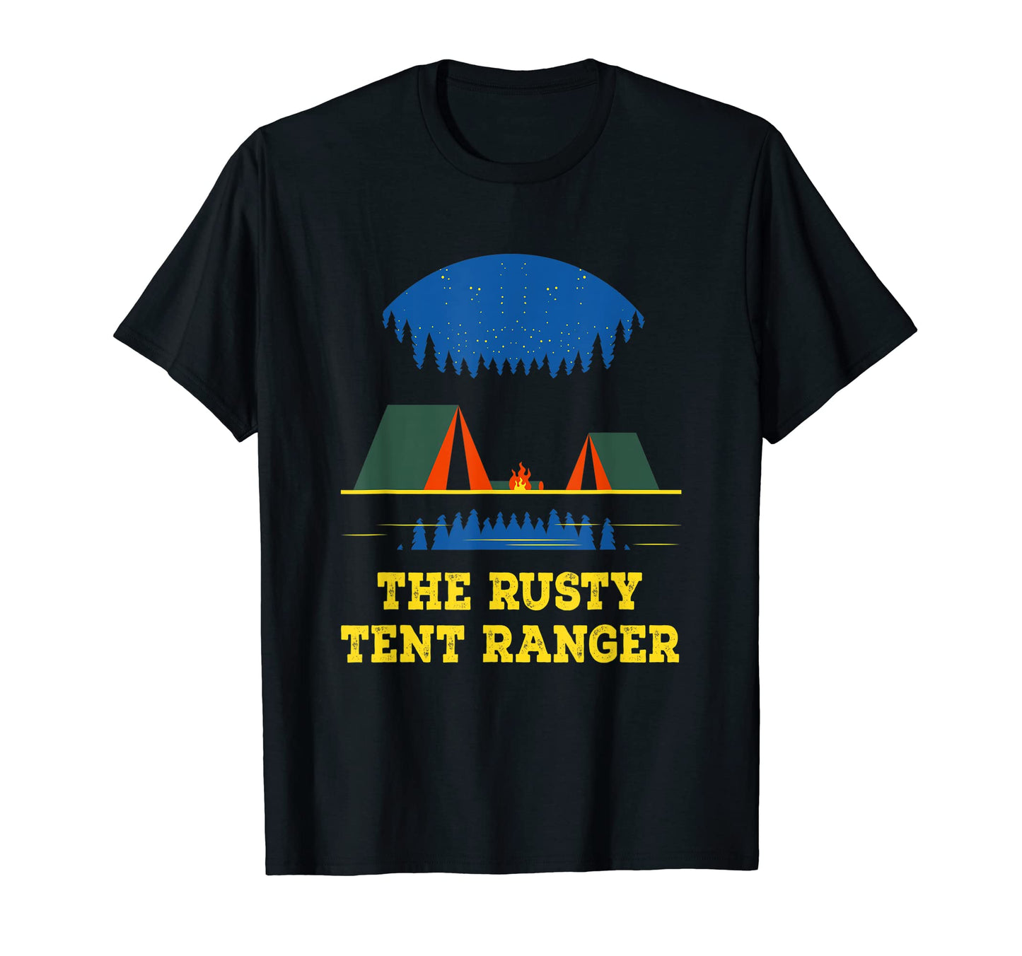 Tent Ranger Camping Friends Camper T-Shirt - Fun Novelty Design Unisex - T-Shirt, Sweatshirt, Hoodie