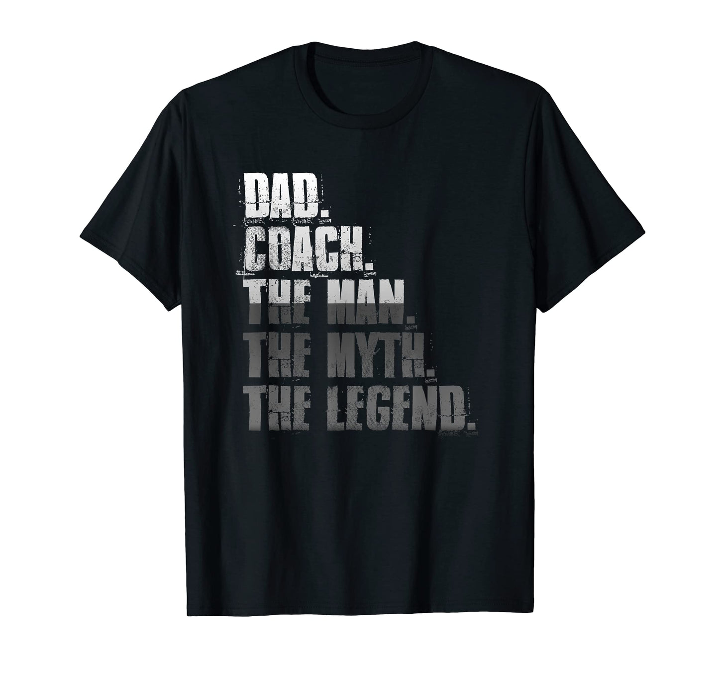 Dad Coach Myth Legend Motivational T-Shirt - Unique Graphic Men Women - T-Shirt, Sweatshirt, Hoodie