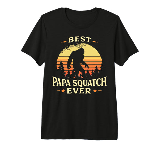 Bigfoot Dad Sasquatch Dad Best Papa T-Shirt - Streetwear Style for Adults - T-Shirt, Sweatshirt, Hoodie