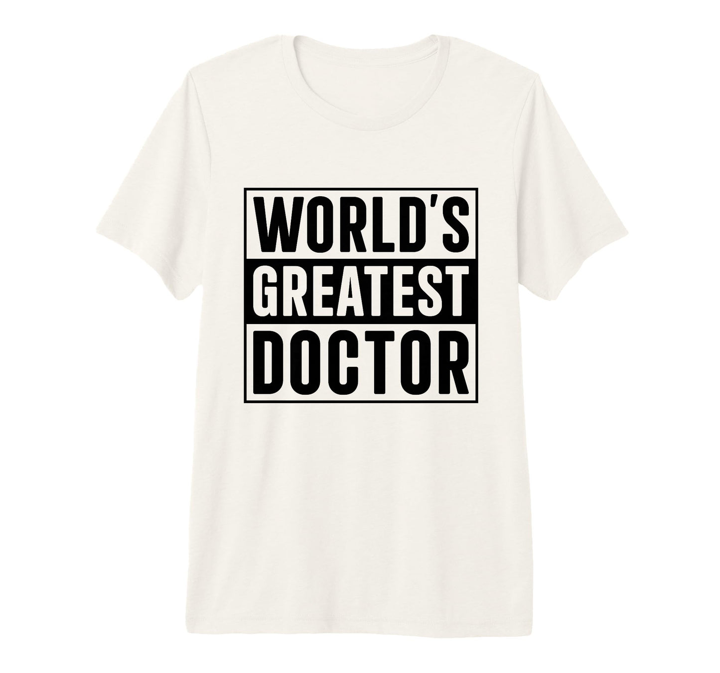 Best Doctor Worlds Greatest Doctor Tri T-Shirt - Aesthetic Graphic Unisex - T-Shirt, Sweatshirt, Hoodie