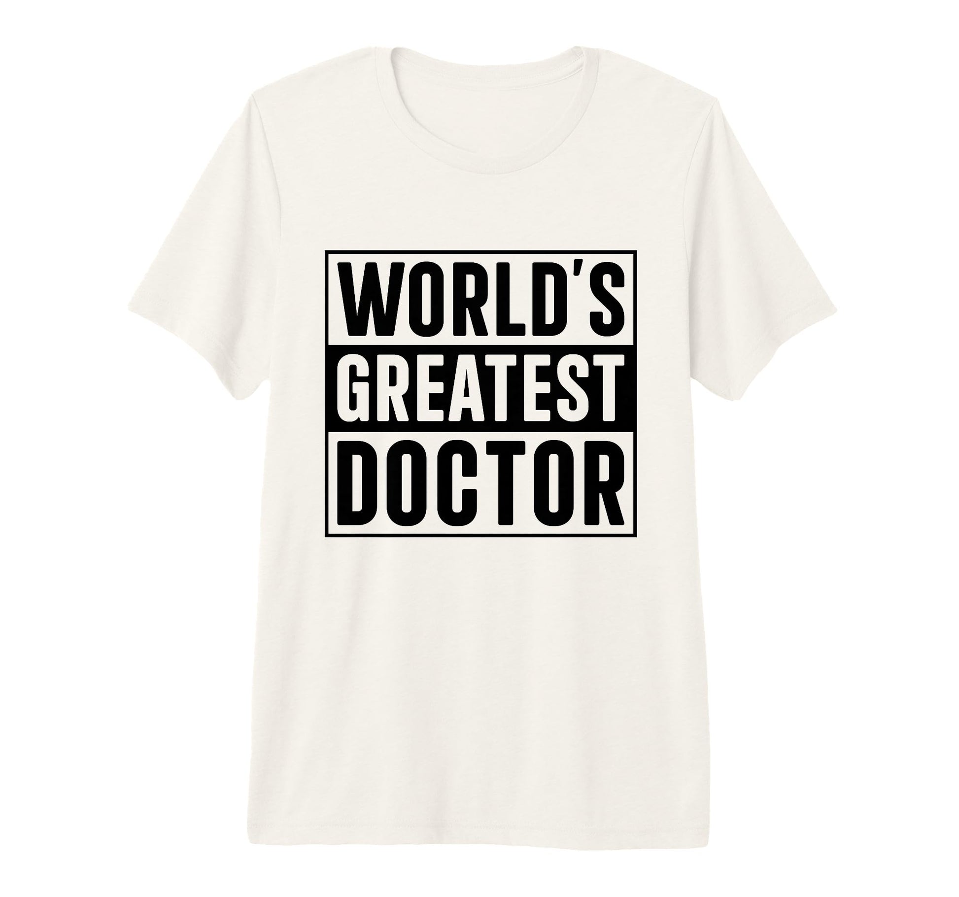 Best Doctor Worlds Greatest Doctor Tri T-Shirt - Aesthetic Graphic Unisex - T-Shirt, Sweatshirt, Hoodie