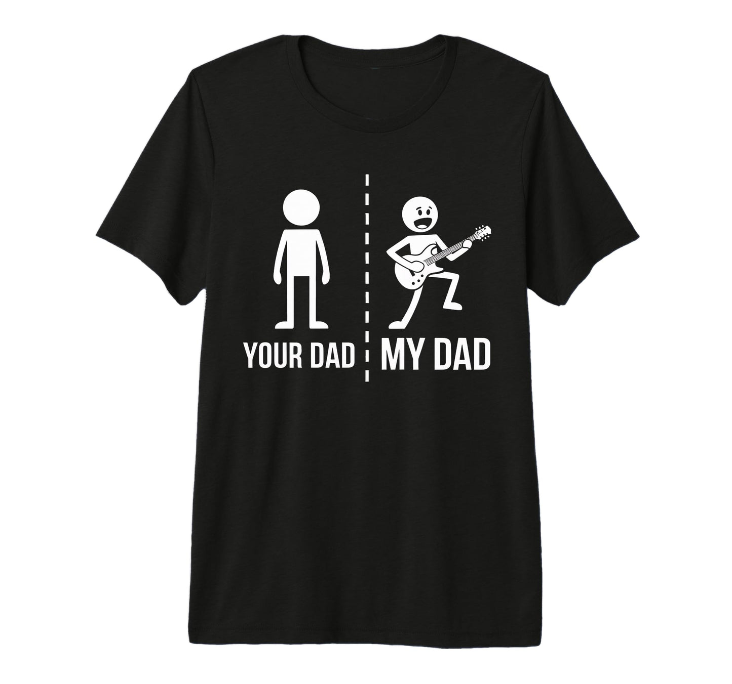 Your Dad My Dad Funny Father Music T-Shirt - Aesthetic Graphic for Adults - T-Shirt, Sweatshirt, Hoodie