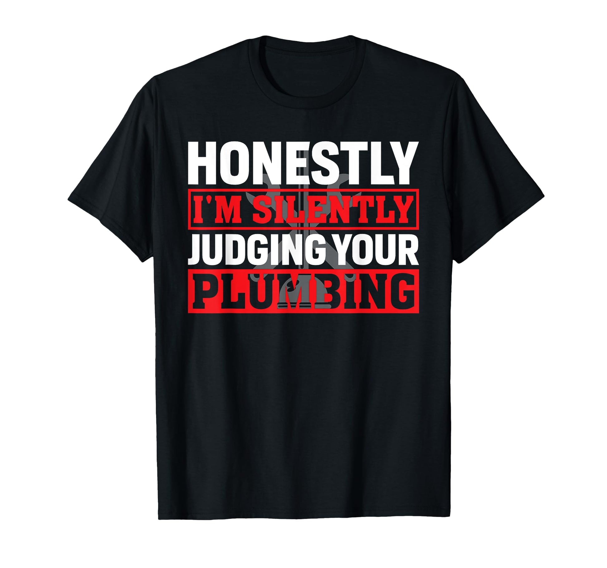 Funny Plumbing Plumber Dad Husband T-Shirt - Unique Graphic for Adults - T-Shirt, Sweatshirt, Hoodie