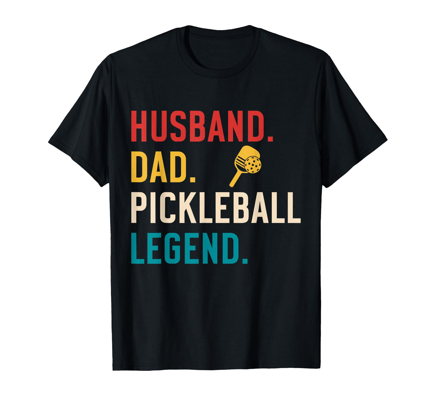 Husband Dad Pickleball Legend Player T-Shirt - Unique Graphic for Adults - T-Shirt, Sweatshirt, Hoodie