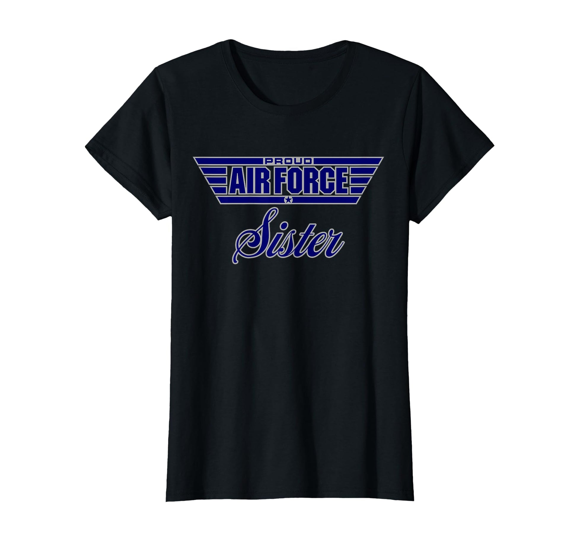 Proud Air Force Sister T-Shirt - Custom Art Print Unisex - T-Shirt, Sweatshirt, Hoodie