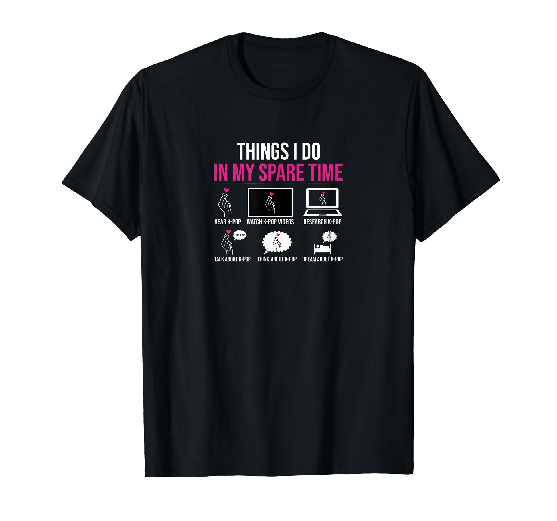 Things I Do My Spare Time Kpop K Pop T-Shirt - Minimalist Print for Adults - T-Shirt, Sweatshirt, Hoodie