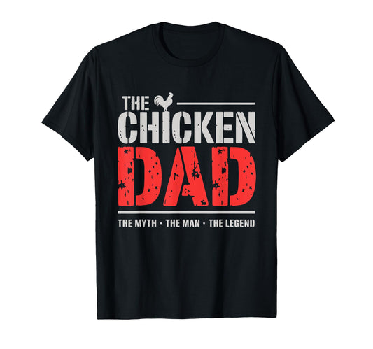Chicken Dad Myth Legend Funny Poultry T-Shirt - Unique Graphic Unisex - T-Shirt, Sweatshirt, Hoodie