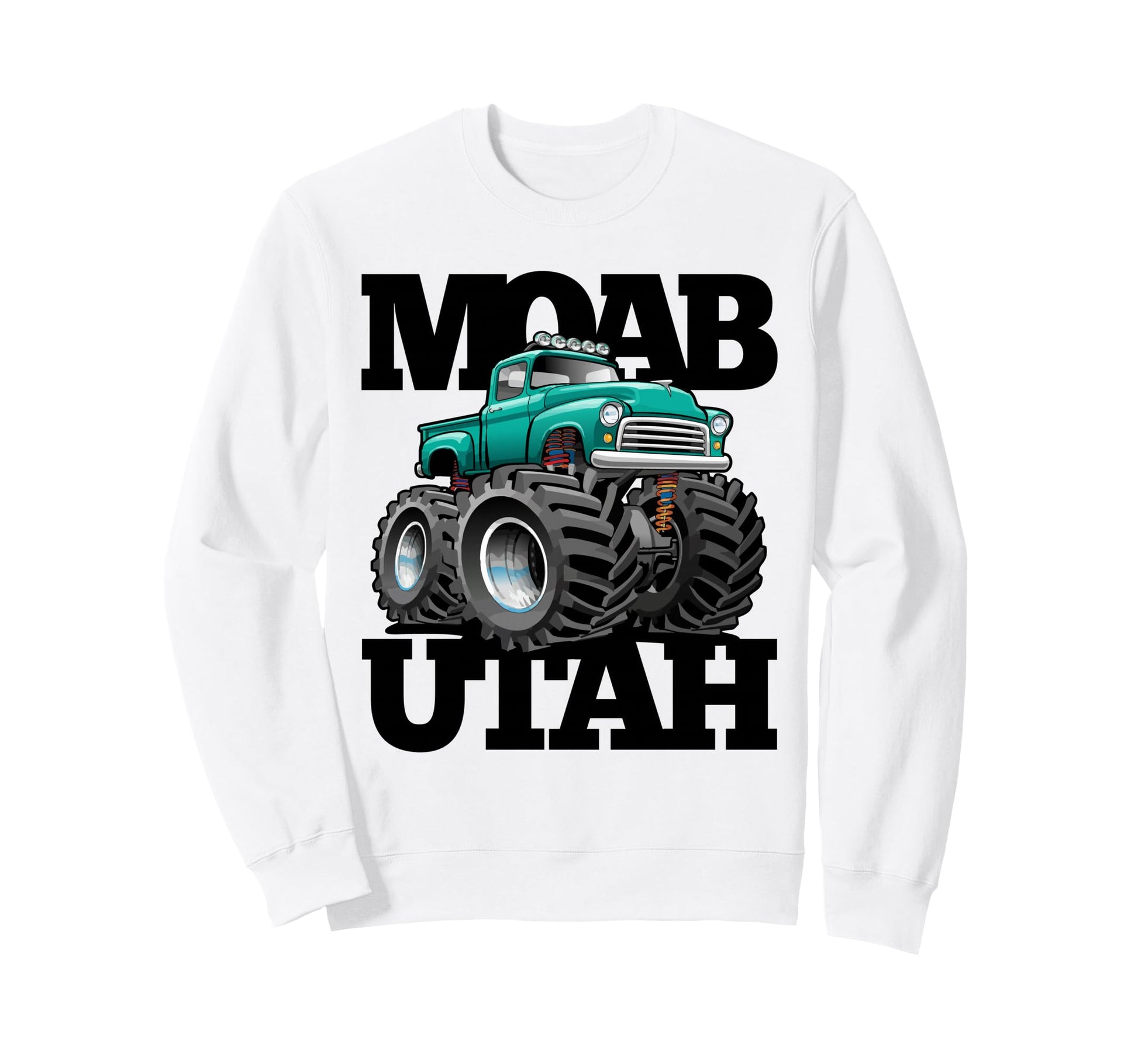 Moab Utah Offroad 4X4 Pick Up Sweatshirt - Casual Everyday Wear Men Women - T-Shirt, Sweatshirt, Hoodie