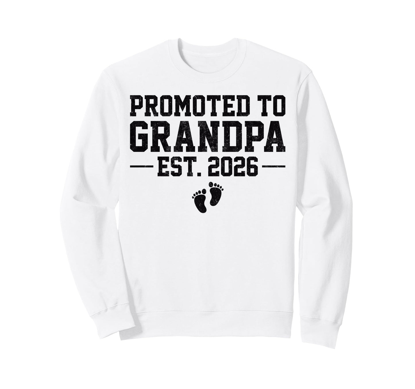 Promoted To Grandpa Est 2026 Sweatshirt - Graphic Print Men Women - T-Shirt, Sweatshirt, Hoodie