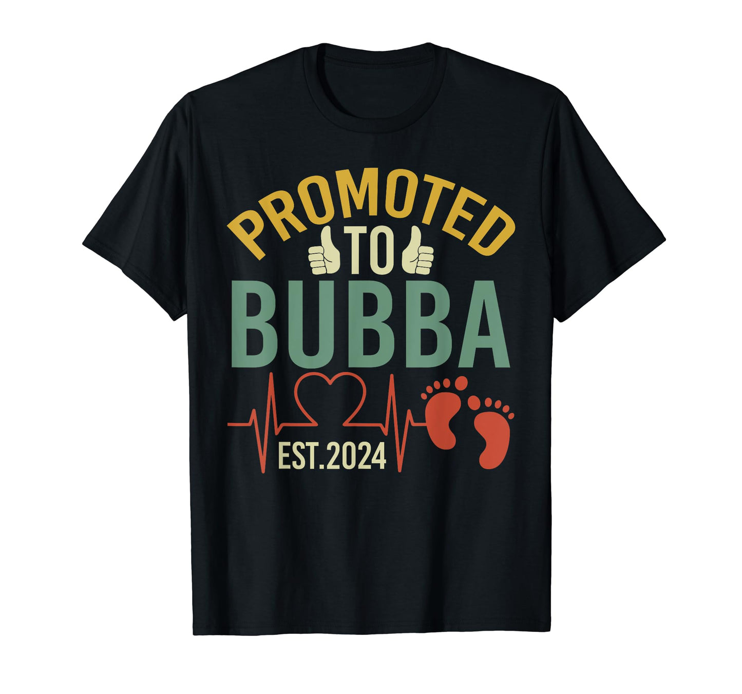 Promoted To Bubba Est 2024 First T-Shirt - Fun Novelty Design Men Women - T-Shirt, Sweatshirt, Hoodie