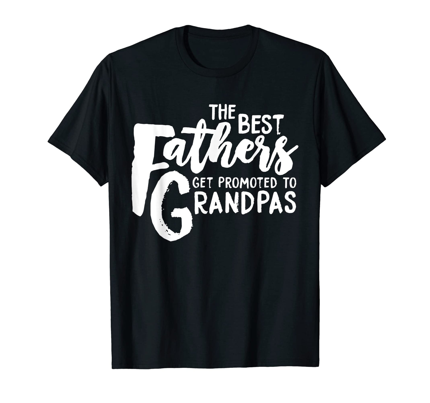 Best Fathers Get Promoted To T-Shirt - Aesthetic Graphic for Adults - T-Shirt, Sweatshirt, Hoodie