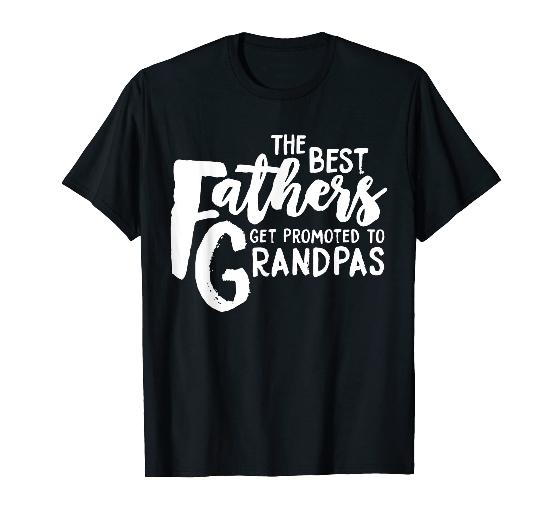 Best Fathers Get Promoted To T-Shirt - Aesthetic Graphic for Adults - T-Shirt, Sweatshirt, Hoodie