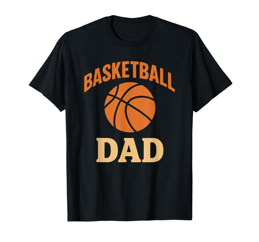 Basketball Dad Happy Fathers Day T-Shirt - Unique Graphic for Adults - T-Shirt, Sweatshirt, Hoodie