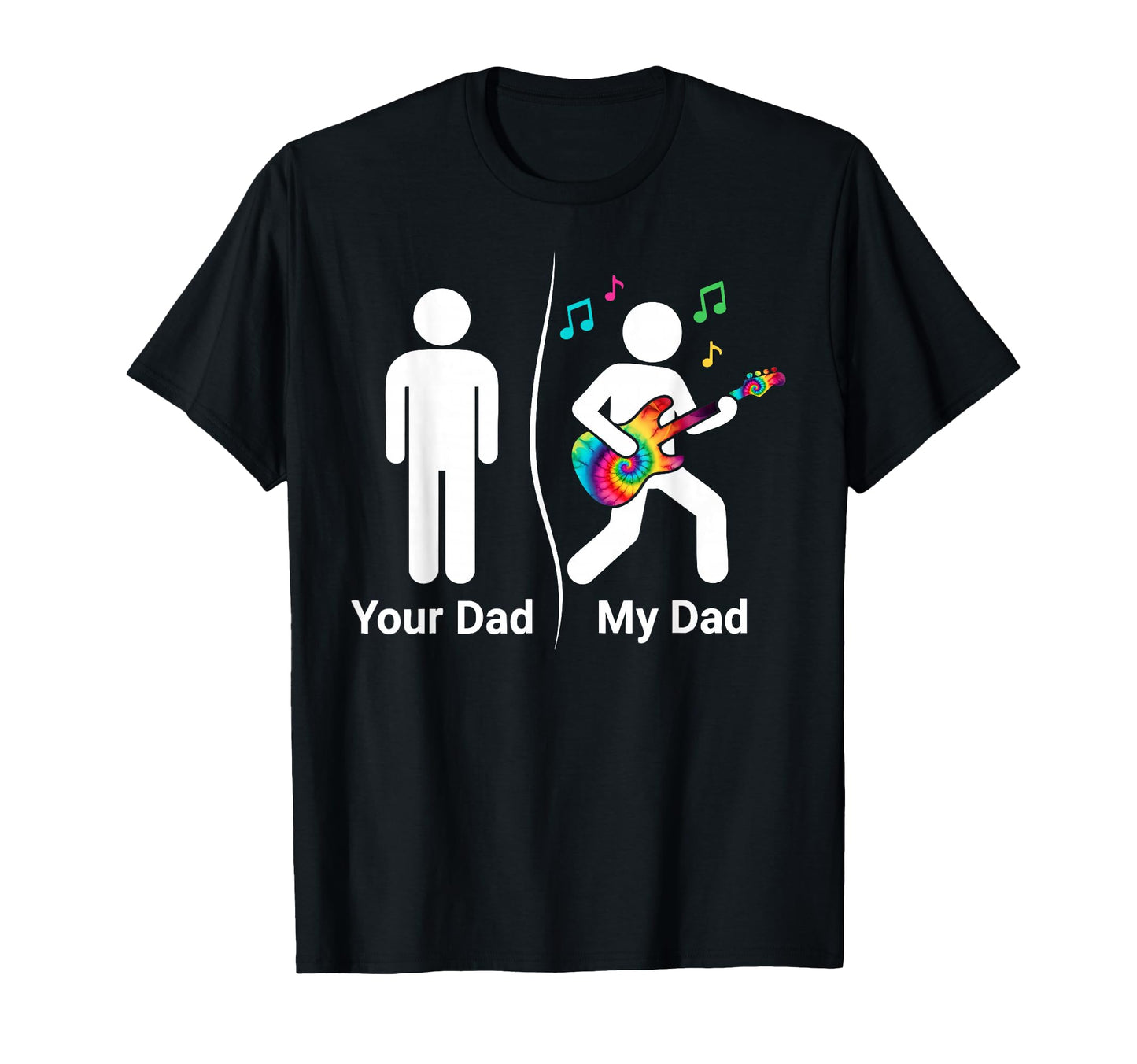 Your Dad My Dad Funny Father T-Shirt - Casual Everyday Wear Men Women - T-Shirt, Sweatshirt, Hoodie