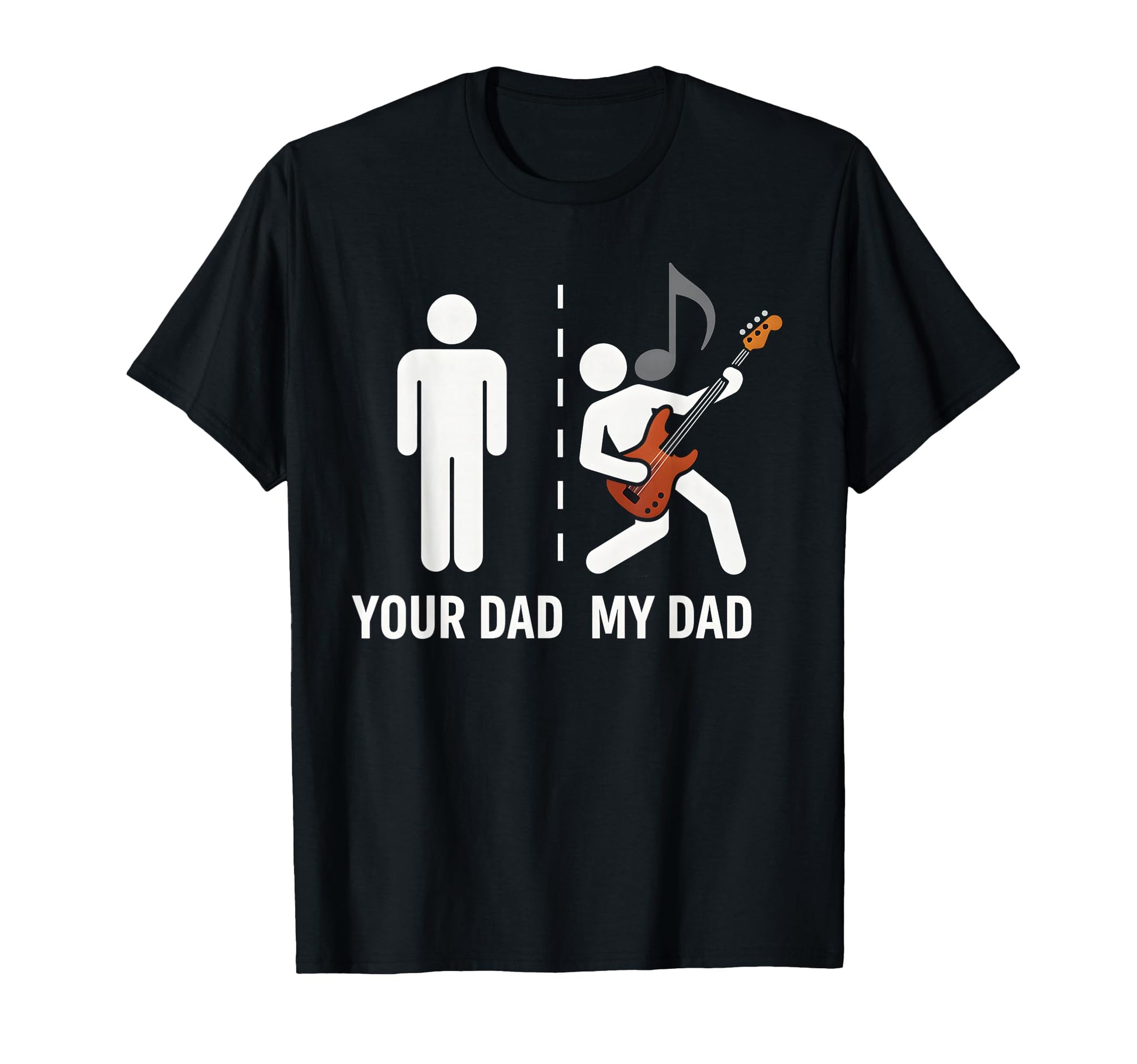 Your Dad My Dad Funny Father Music Guitar T-Shirt - Trendy Graphic Unisex - T-Shirt, Sweatshirt, Hoodie