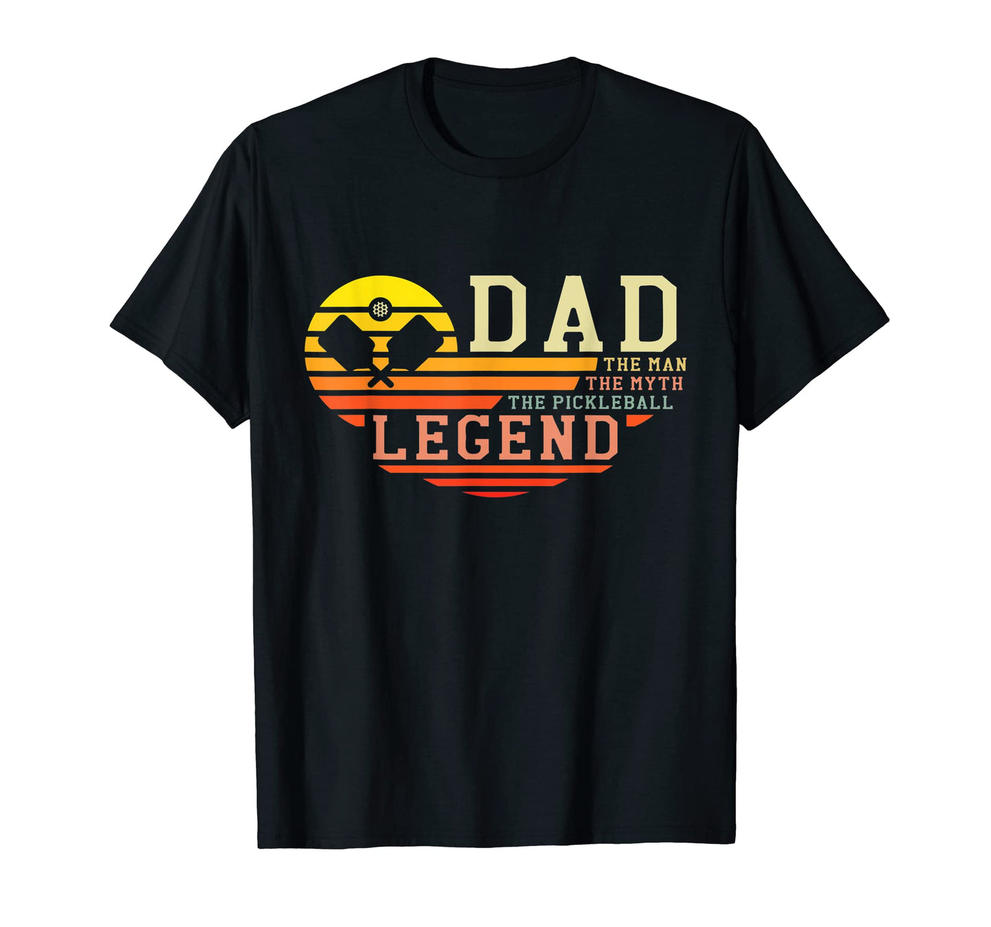 Mens Dad Myth Pickleball Legend T-Shirt - Graphic Print Men Women - T-Shirt, Sweatshirt, Hoodie