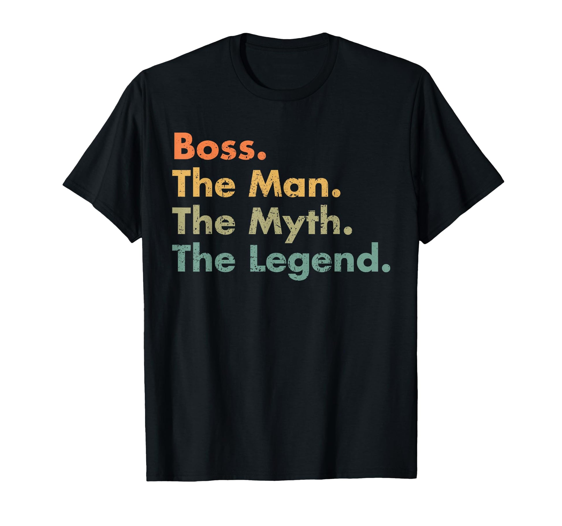 Boss Myth Legend Father Dad Uncle T-Shirt - Custom Art Print for Adults - T-Shirt, Sweatshirt, Hoodie