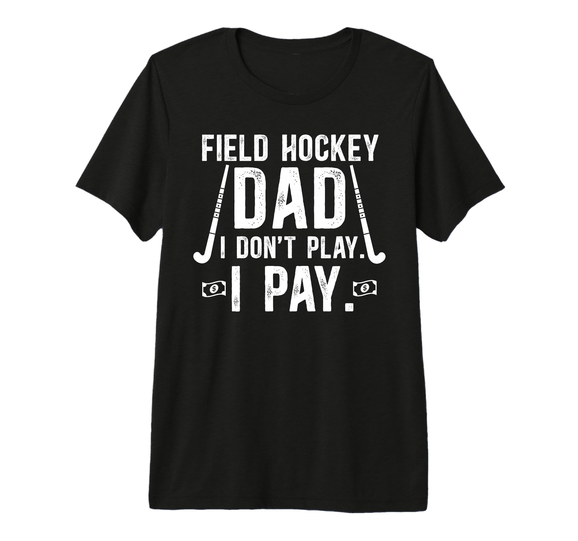 Mens Funny Field Hockey Dad Field Hockey T-Shirt - Minimalist Print Unisex - T-Shirt, Sweatshirt, Hoodie