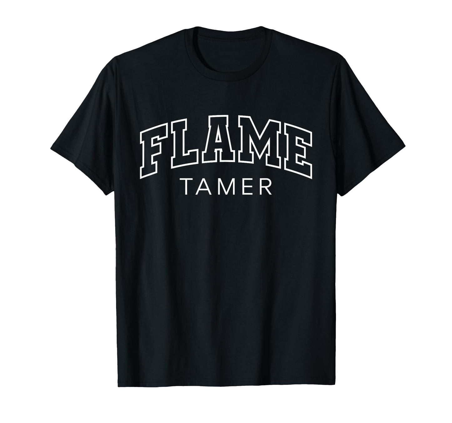 Flame Tamer Funny Athletic T-Shirt - Fun Novelty Design Men Women - T-Shirt, Sweatshirt, Hoodie
