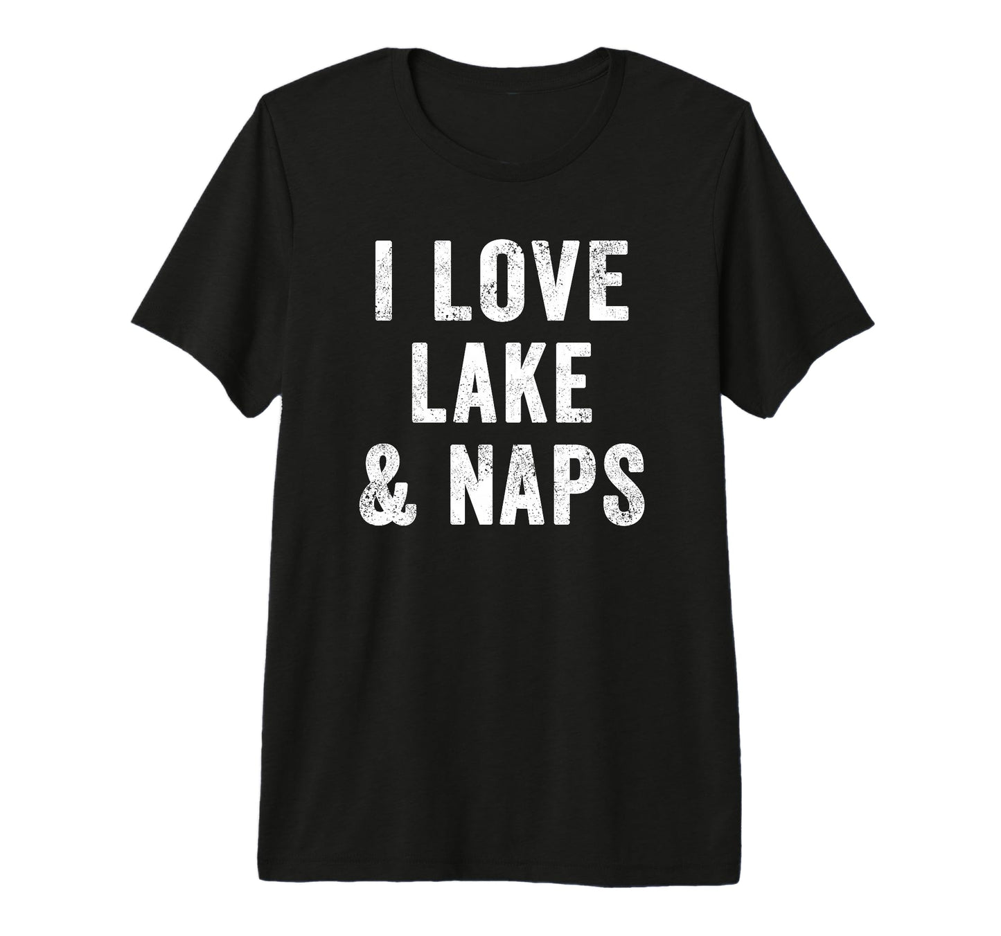 I Love Lake And Naps Outdoor Mom T-Shirt - Novelty Apparel Men Women - T-Shirt, Sweatshirt, Hoodie