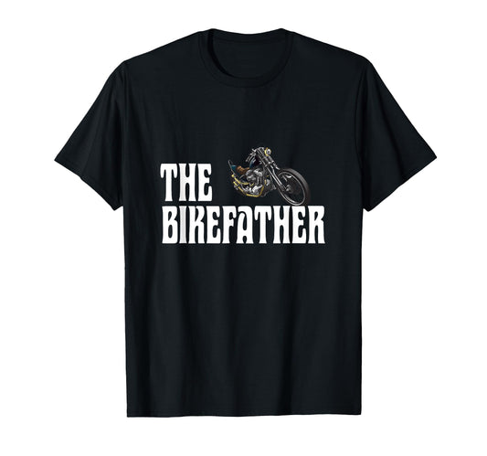 Biker Bikefather Biker Dad Funny Motorcycle T-Shirt - Unique Graphic Unisex - T-Shirt, Sweatshirt, Hoodie