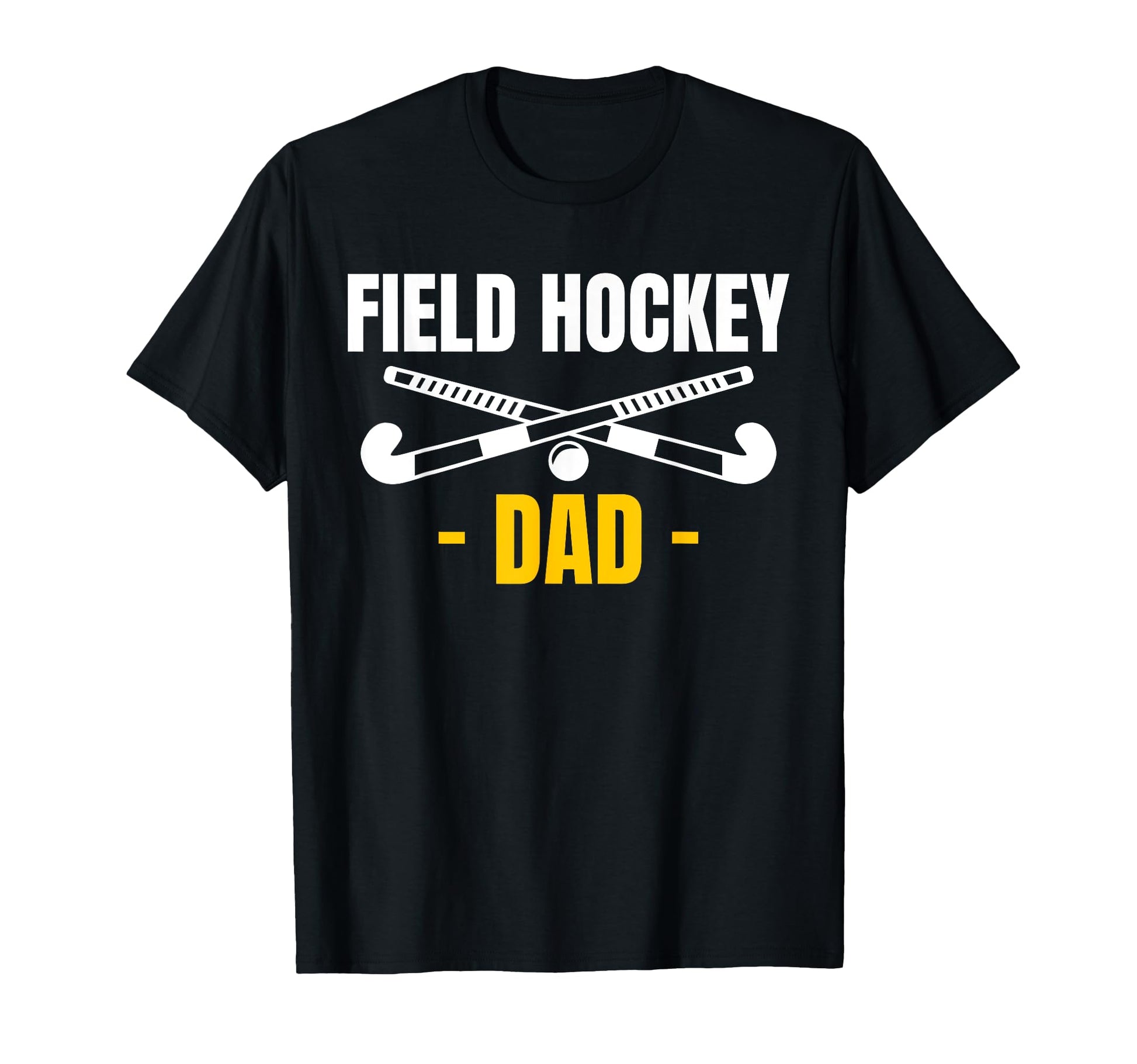 Field Hockey Dad Fathers Day T-Shirt - Unique Graphic for Adults - T-Shirt, Sweatshirt, Hoodie