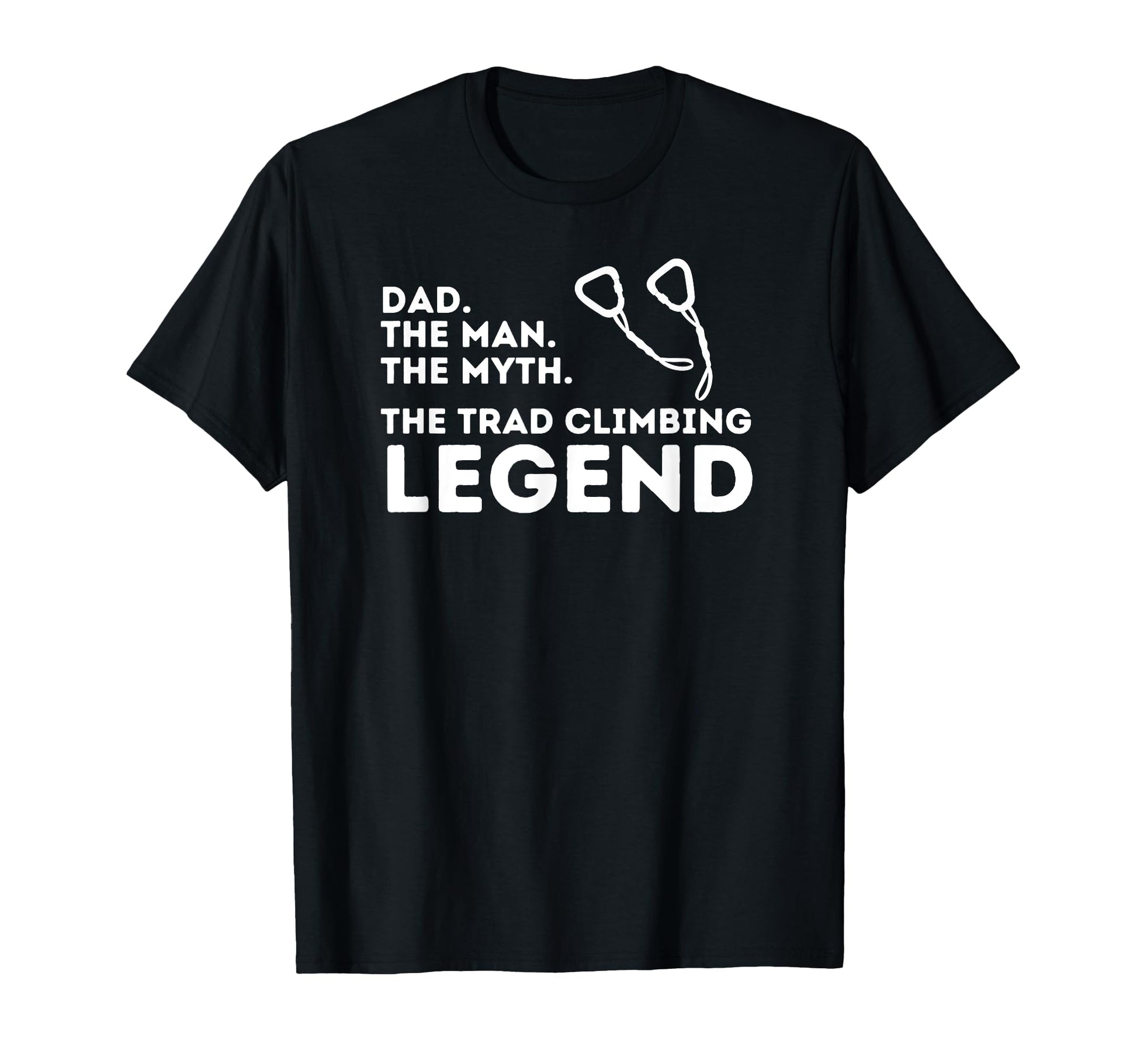 Dad Myth Trad Climbing Legend Fathers T-Shirt - Trendy Graphic Men Women - T-Shirt, Sweatshirt, Hoodie