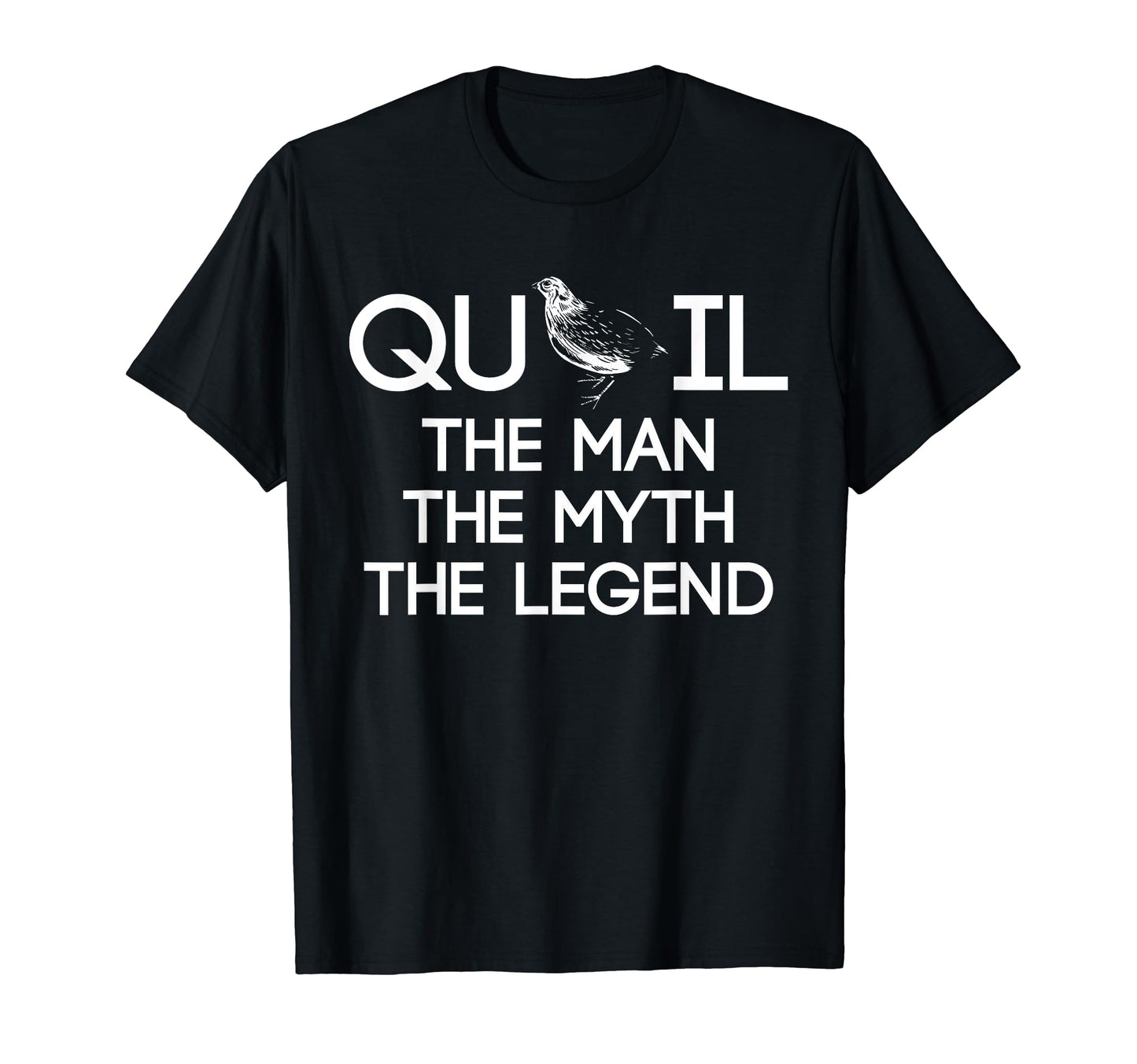 Quail Myth Legend Dad Fathers Day T-Shirt - Custom Art Print Unisex - T-Shirt, Sweatshirt, Hoodie