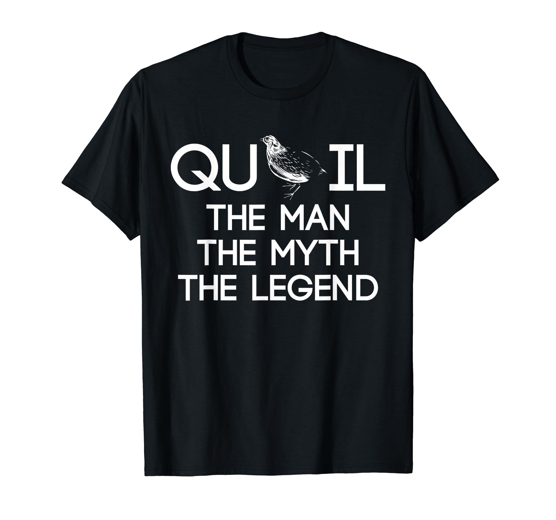 Quail Myth Legend Dad Fathers Day T-Shirt - Custom Art Print Unisex - T-Shirt, Sweatshirt, Hoodie