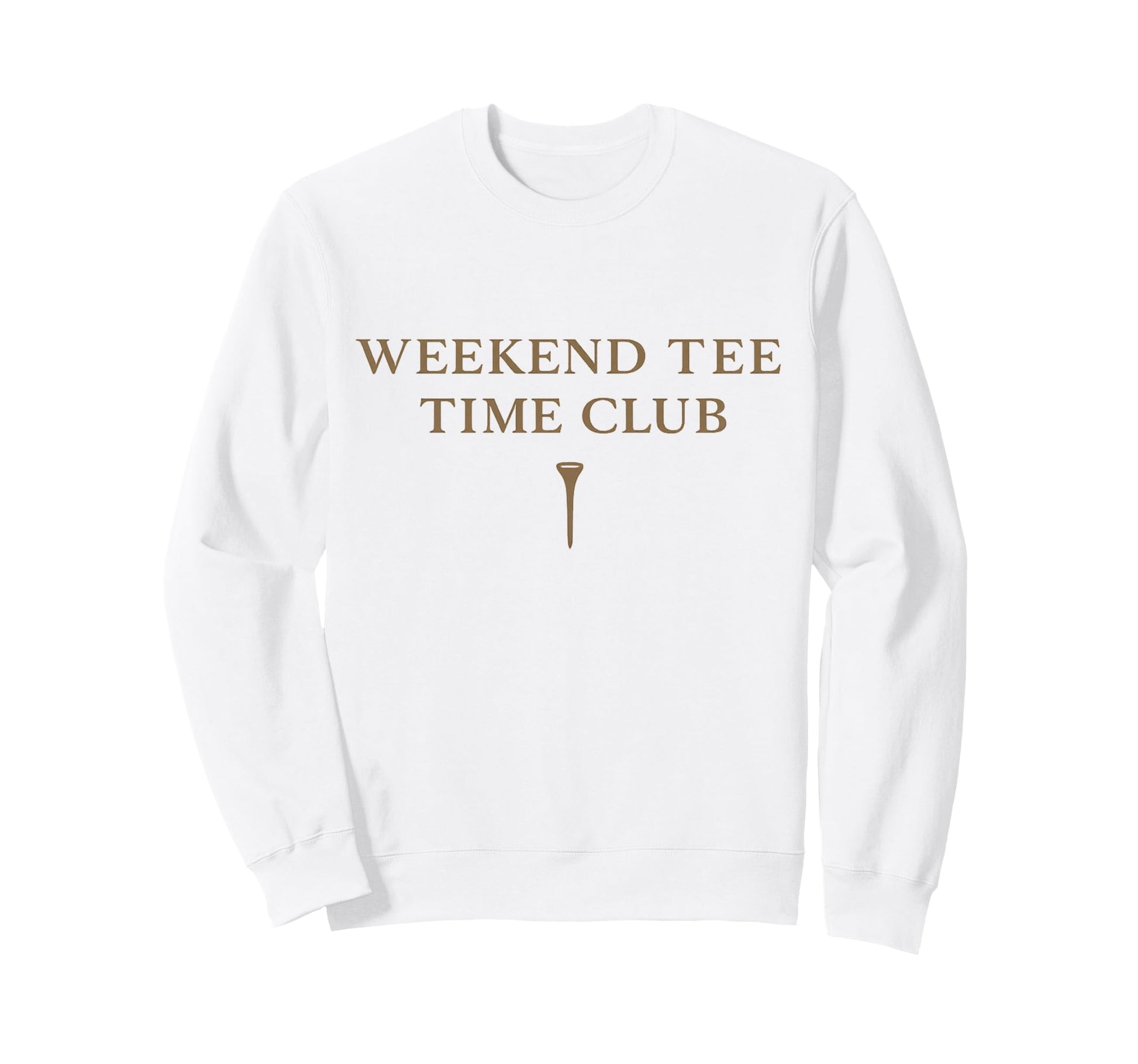 Weekend Time Club Golf Fathers Sweatshirt - Fun Novelty Design for Adults - T-Shirt, Sweatshirt, Hoodie