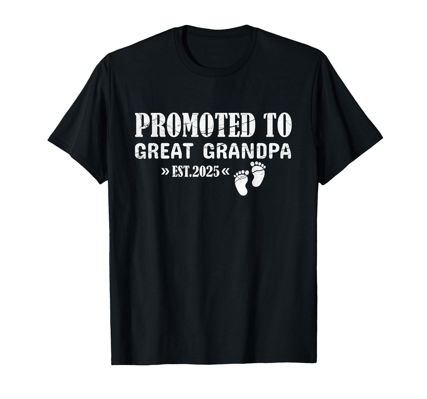 Promoted To Great Grandpa Est 2025 First T-Shirt - Graphic Print Unisex - T-Shirt, Sweatshirt, Hoodie