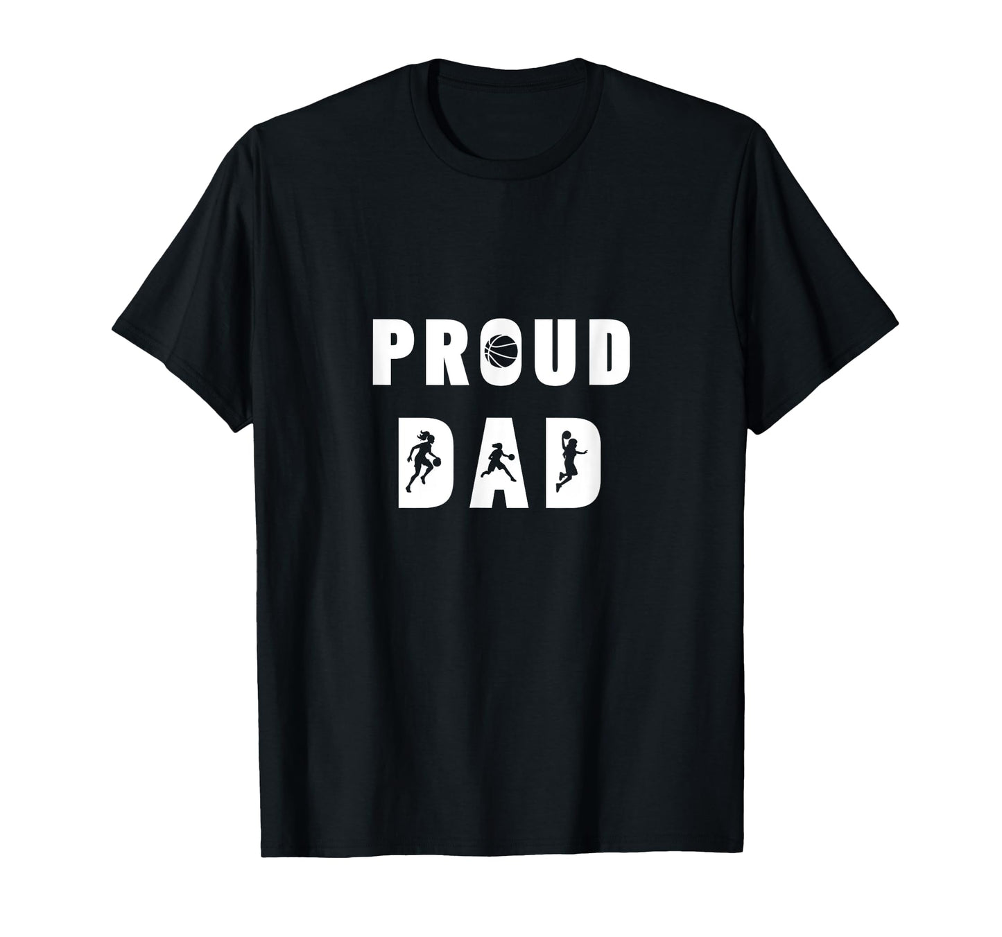 Proud Dad Talented Basketball T-Shirt - Fun Novelty Design for Adults - T-Shirt, Sweatshirt, Hoodie