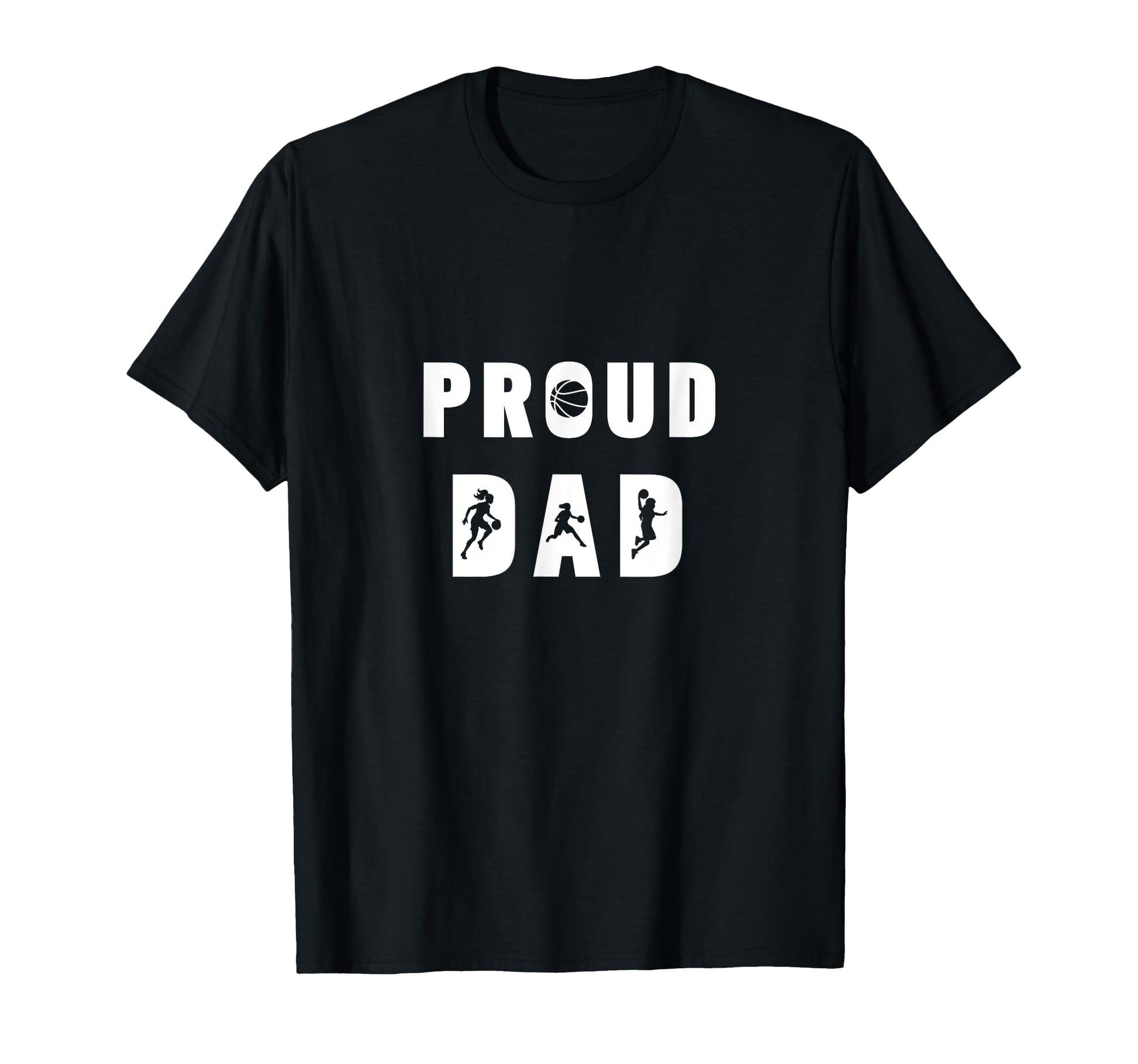 Proud Dad Talented Basketball T-Shirt - Fun Novelty Design for Adults - T-Shirt, Sweatshirt, Hoodie