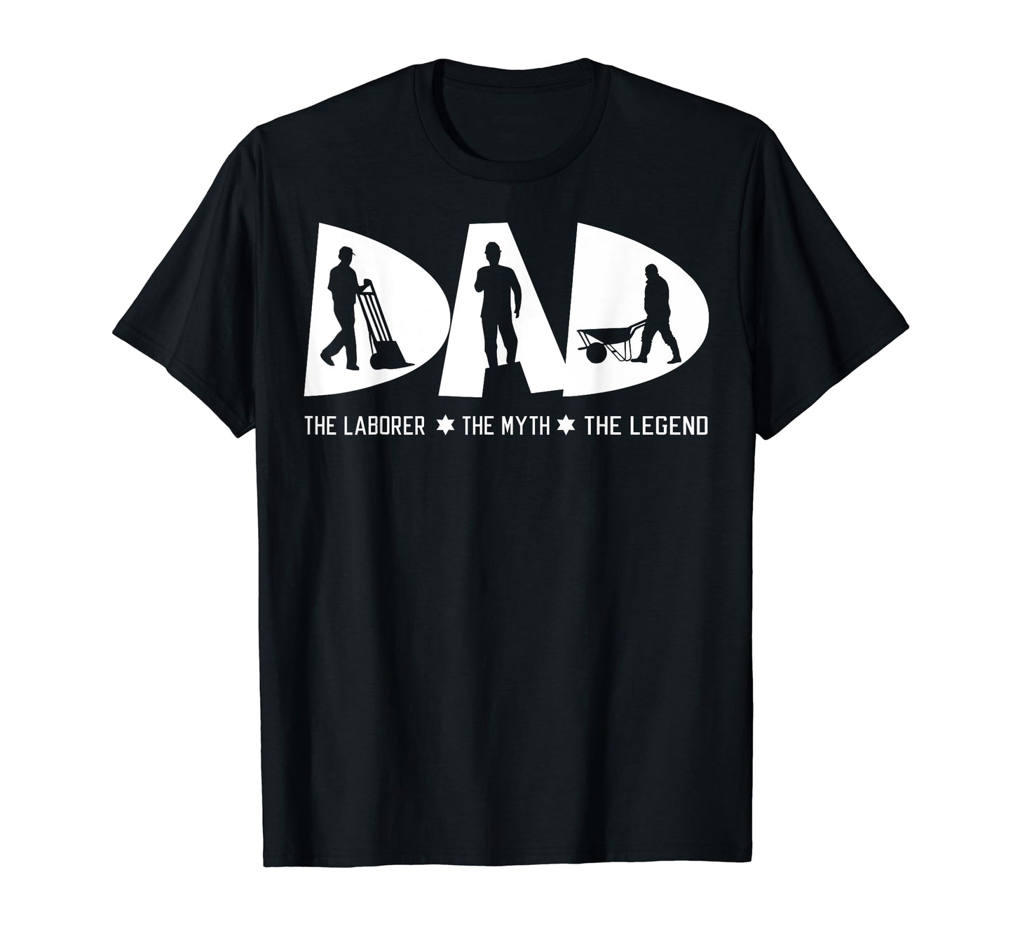 Dad Laborer Myth Legend Fathers Day T-Shirt - Custom Art Print Men Women - T-Shirt, Sweatshirt, Hoodie