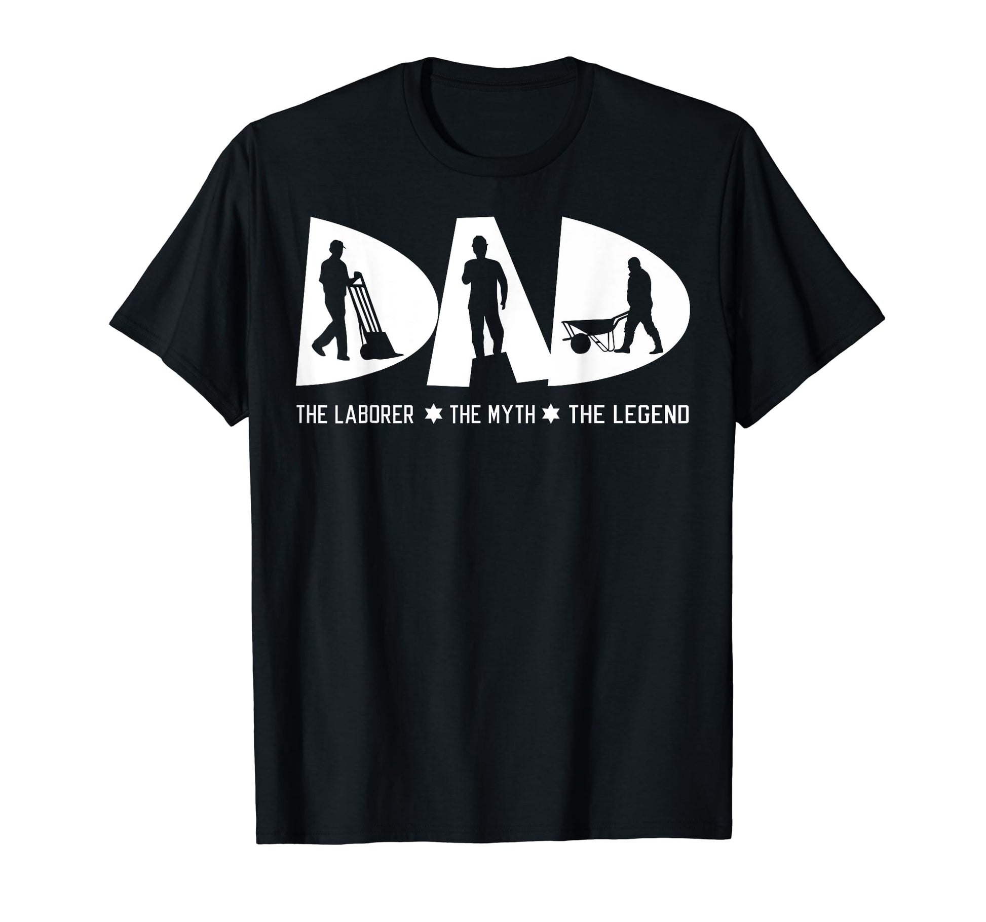 Dad Laborer Myth Legend Fathers Day T-Shirt - Custom Art Print Men Women - T-Shirt, Sweatshirt, Hoodie